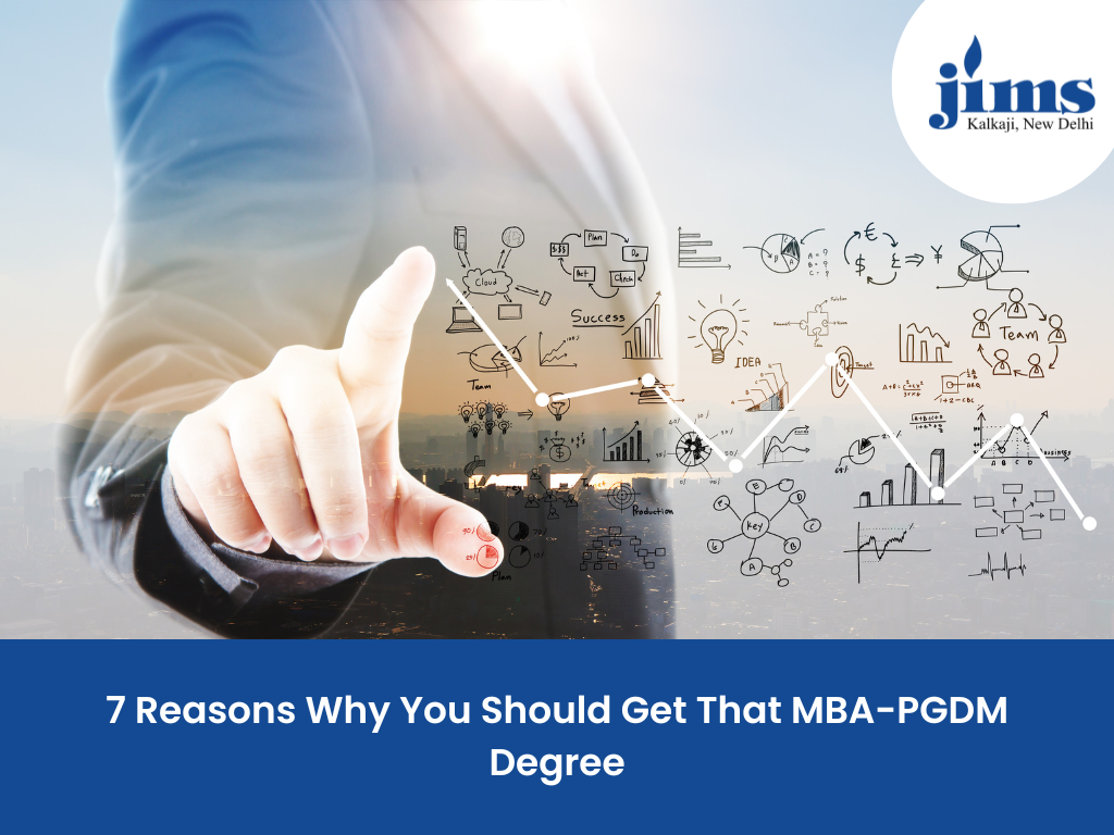 7 Reasons Why You Should Get That MBA-PGDM Degree