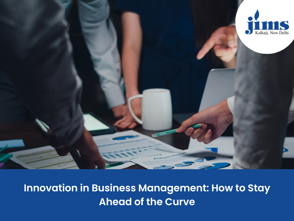 Innovation in Business Management: How to Stay Ahead of the Curve