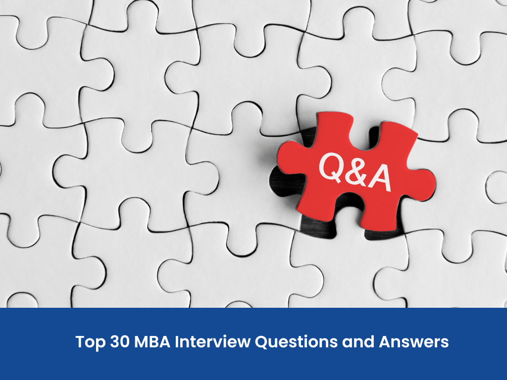 Top 30 MBA Interview Questions and Answers with Examples